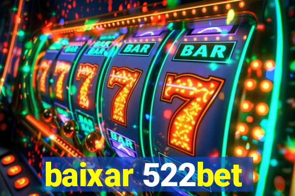 baixar 522bet